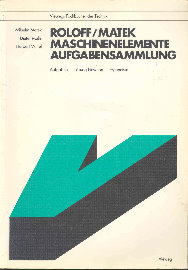 Maschinenelemente Aufgabensammlung Maschinenelemente Aufgabensammlung
