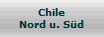 Chile
Nord u. Sd