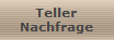 Teller
Nachfrage