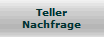 Teller
Nachfrage